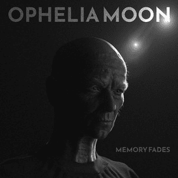 Ophelia Moon Memory Fades