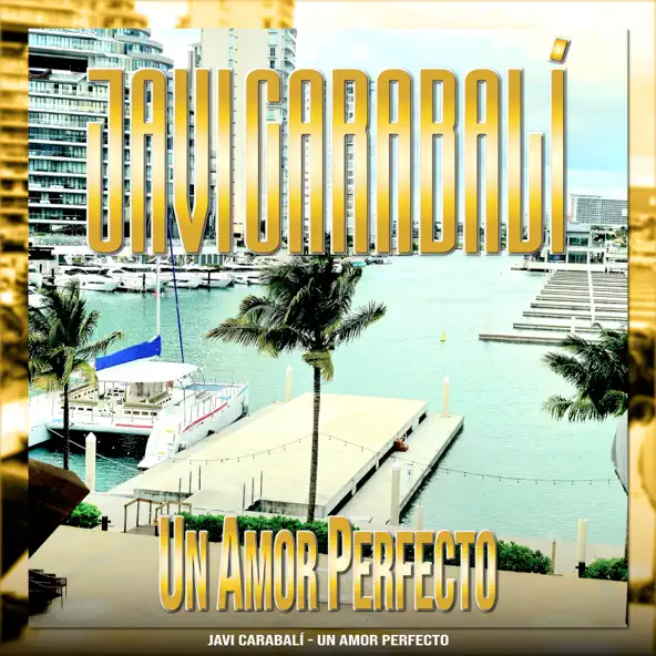 Javi Carabalí - Un Amor Perfecto