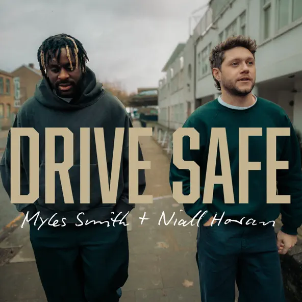 Myles Smith - Drive Safe ft Niall Horan
