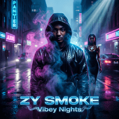Zy Smoke - VIBEY NIGHTS