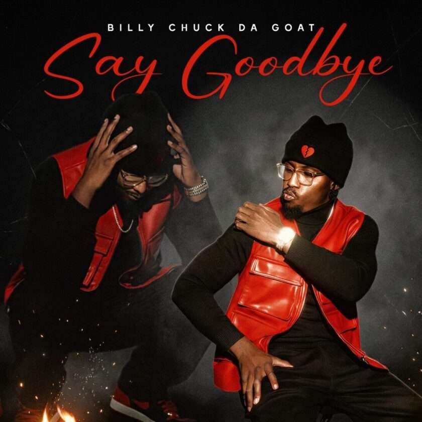 Billy Chuck Da Goat - Say Goodbye