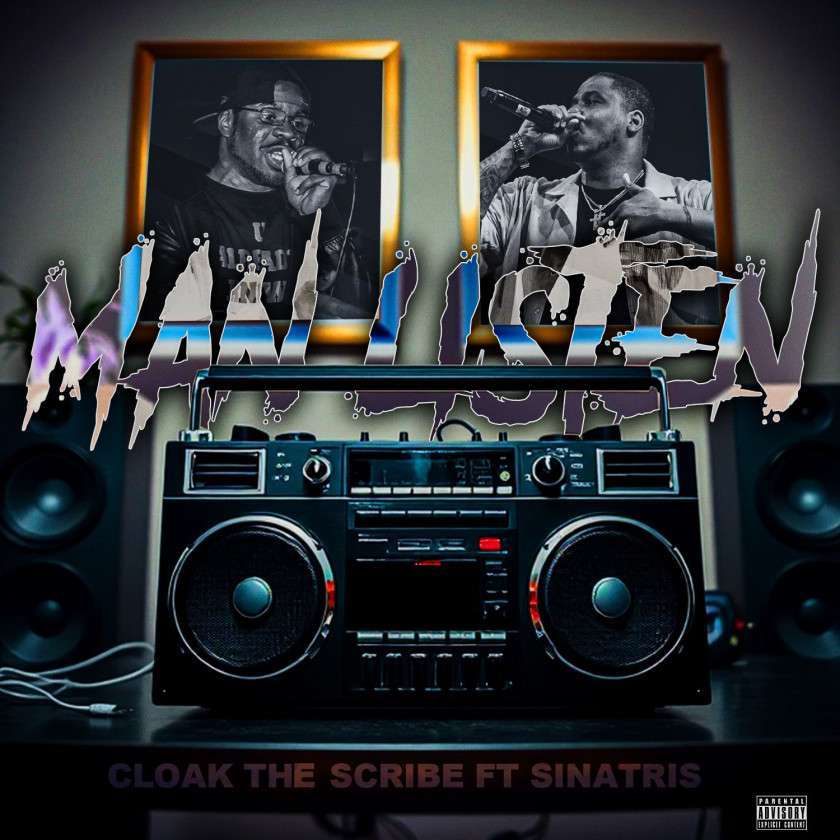 Cloak The Scribe - Man, Listen