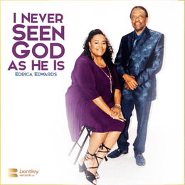 Edrica - I Never Seen God As He Is