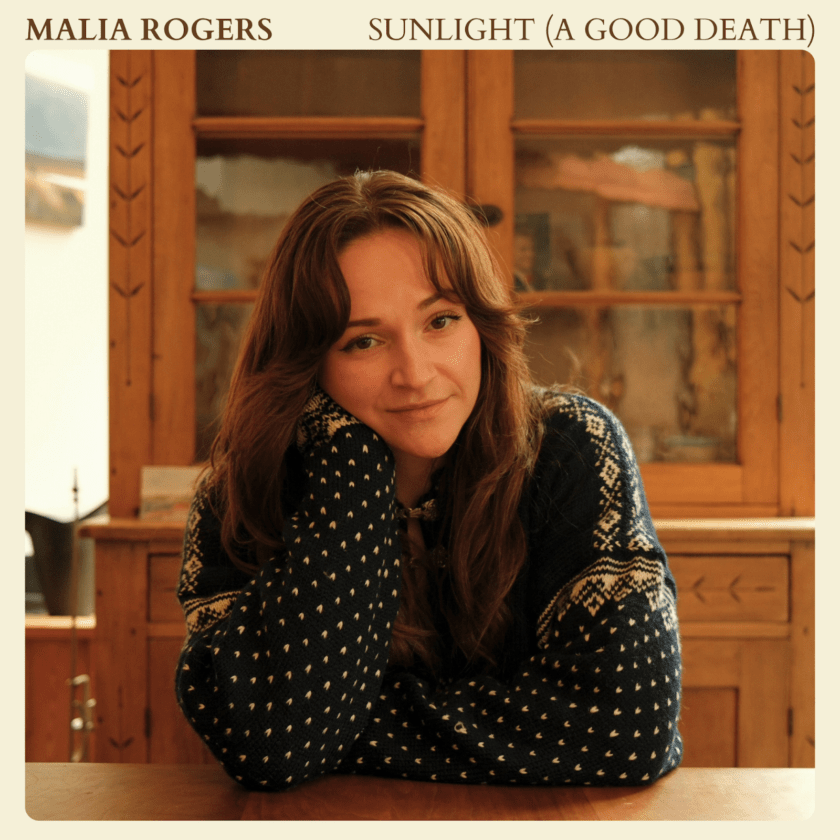 Songwriter Malia Rogers Explores Grief, Gratitude & Connection on Celtic-Influenced Folk Single “Sunlight (A Good Death)” Malia Rogers - Sunlight (A Good Death)