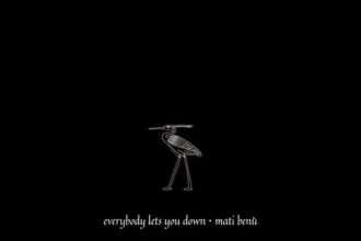 Mati Benù - Everybody Lets You Down