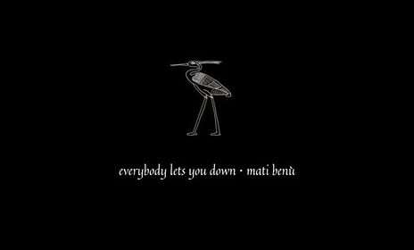 Mati Benù - Everybody Lets You Down