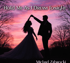 Michael Zabrocki - Hold Me As I Dream Tonight