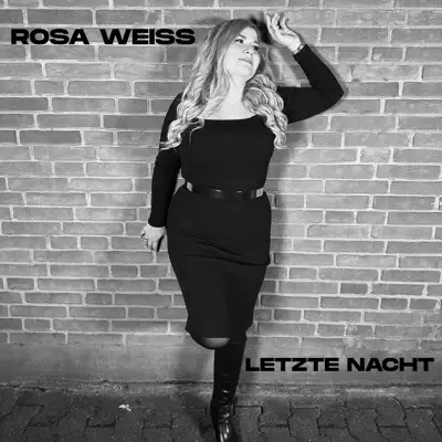 Rosa Weiss - Letzte Nacht