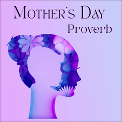 Matt Johnson - Mother's Day Proverb