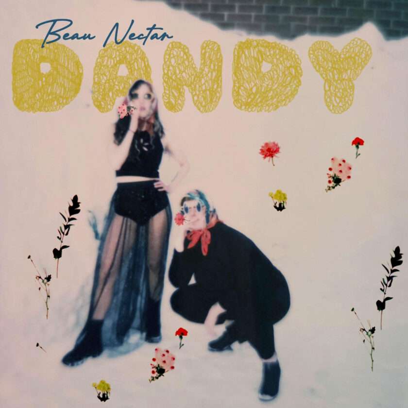 Beau Nectar Deliver a Groovy, Nature-Powered Response to Modern Chaos on Debut English LP ‘Dandy’ Beau Nectar Dandy