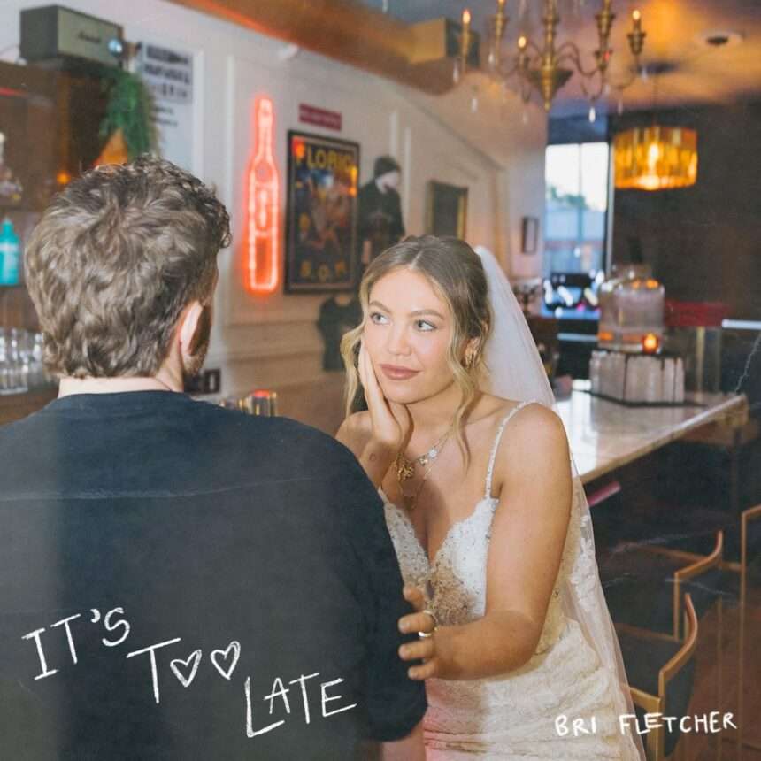 Bri Fletcher - It's Too Late