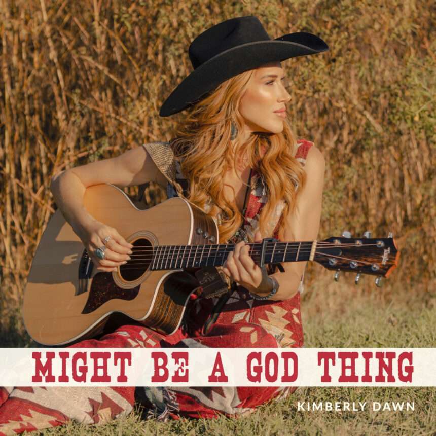 Kimberly Dawn - Might Be A God Thing