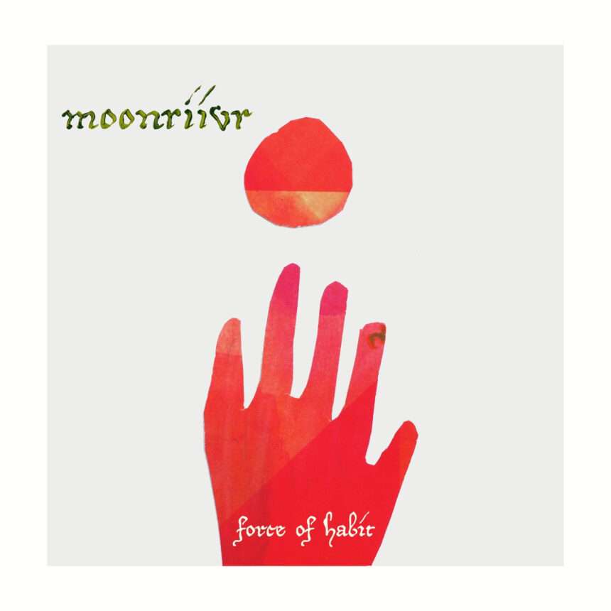 MOONRIIVR - Force of Habit