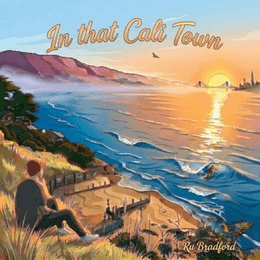 Ru Bradford - In That Cali Town