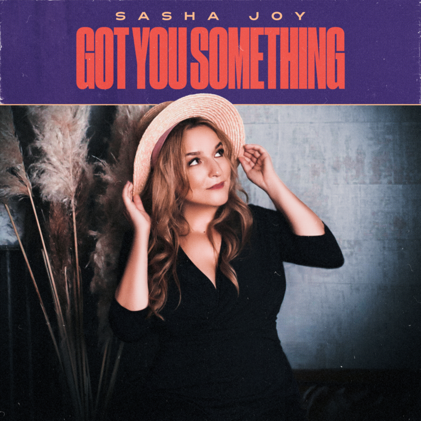 Sasha Joy - Got You Something