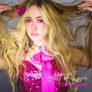Edie Yvonne Delivers Emotional Clarity and Maturity on Her New Single “Act of Love” 52 Edie Yvonne - Act of Love