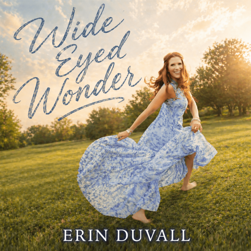 Erin Duvall Shares New Single “Wide Eyed Wonder” Erin Duvall Wide Eyed Wonder