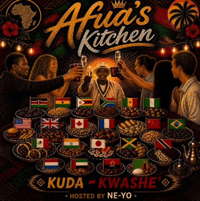 Kuda-Kwashé - Afua’s Kitchen (Hosted by Ne-Yo)