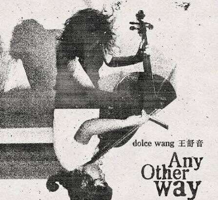 Dolce Wang Any Other Way