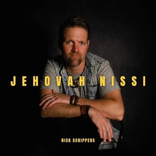 Nick Schippers Jehovah Nissi