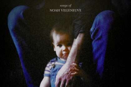 Noah Villeneuve Songs of Noah Villeneuve