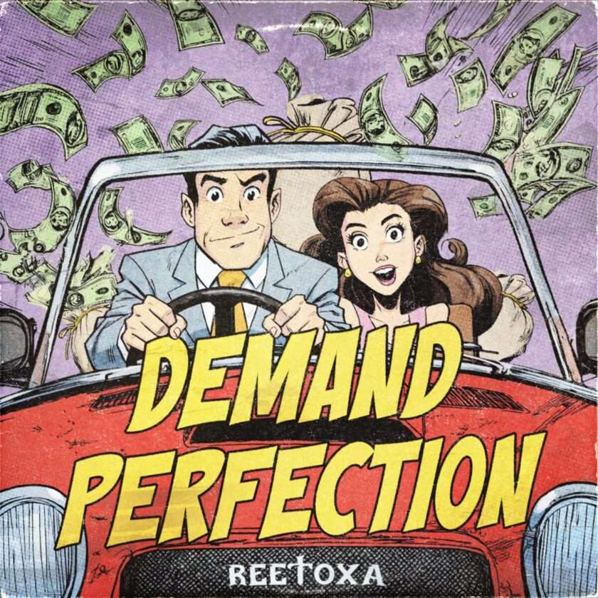 Review: Reetoxa – “Demand Perfection” Reetoxa – Demand Perfection
