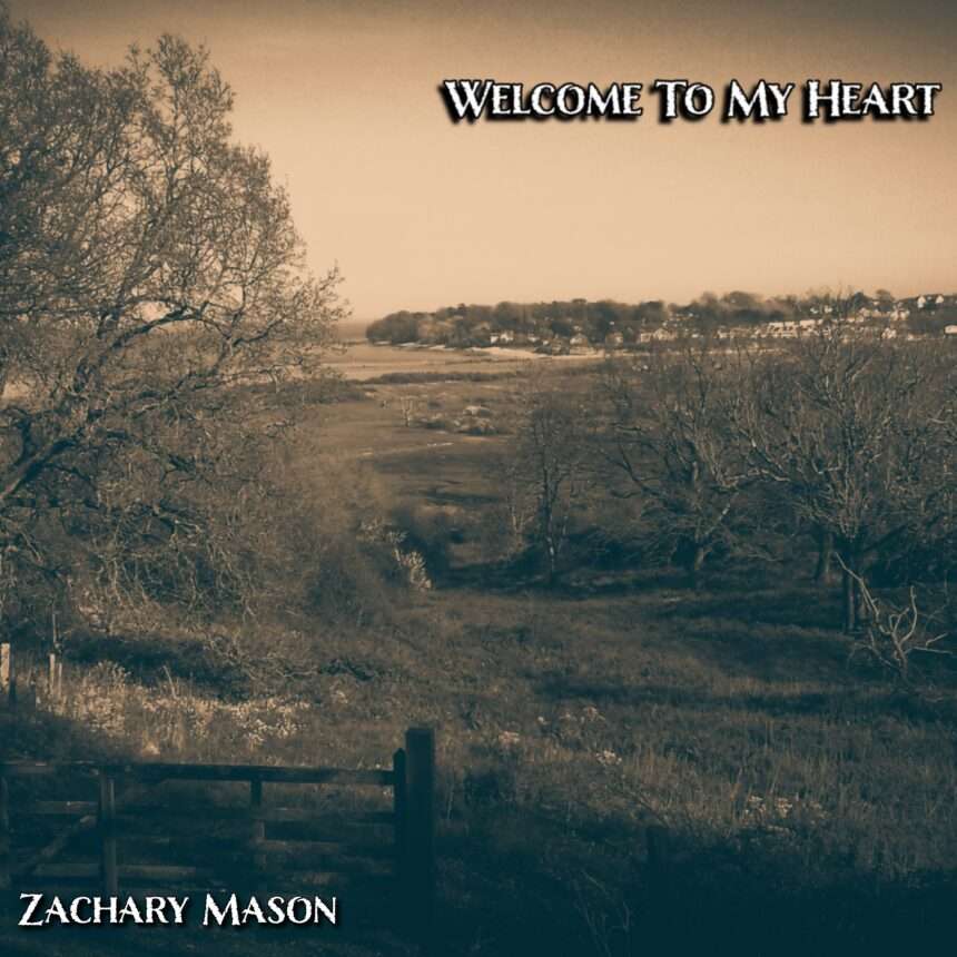 Zachary Mason Welcome To My Heart
