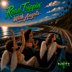 House Of Neo Road Trippin With Angels