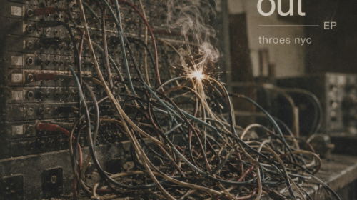 THROES NYC – The Wires Out
