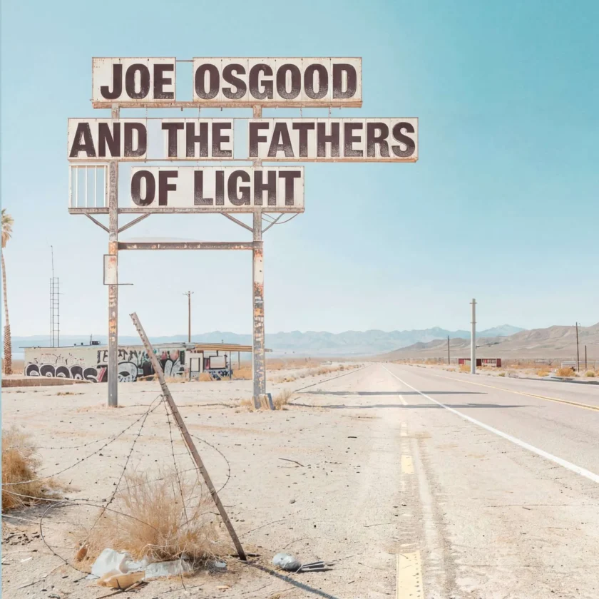 Joe Osgood & The Fathers of Light Releases New Album Songs From the Sun Joe Osgood Songs From the Sun Ft The Fathers of Light