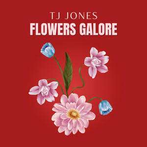 TJ Jones Finds Beauty in the Everyday on “Flowers Galore” TJ Jones Flowers Galore