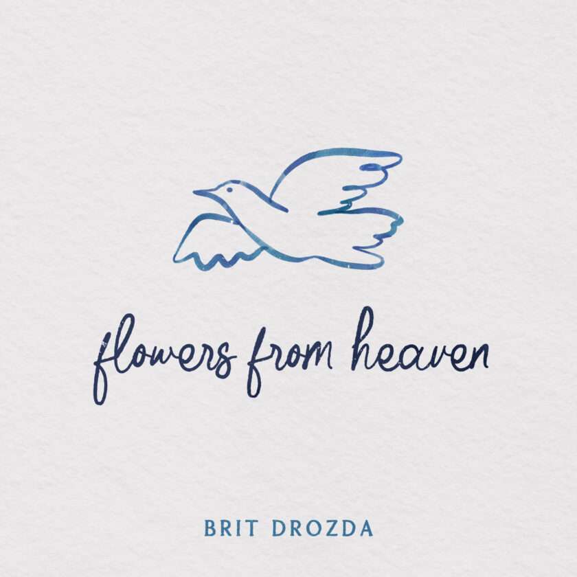 Brit Drozda Turns a Final Collaboration With Her Brother Into Moving New Single “Flowers From Heaven” Brit Drozda Flowers From Heaven