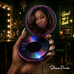 ShanDaria Celebrates Confidence and Personal Growth on ‘Good As I Look’ ShanDaria Good As I Look