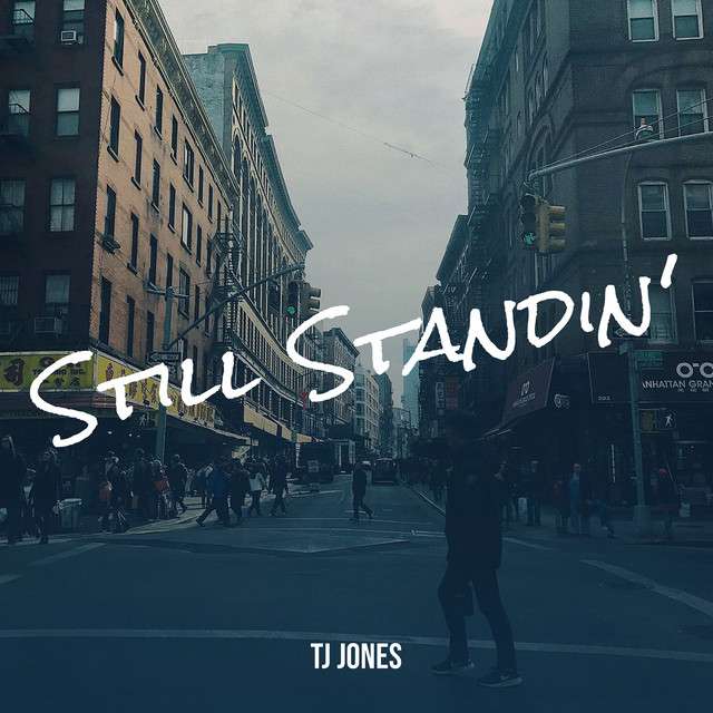 TJ Jones Turns Life’s Hardest Moments Into Strength on “Still Standin’” TJ Jones Still Standin